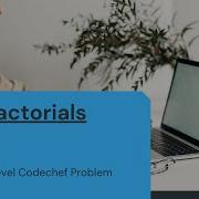 Small Factorials Codechef Beginner Problem Python Solution