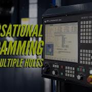 Conversational Programming Drilling Multiple Holes Milltronics 9000 CNC Control
