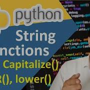 String Functions In Python Tutorial Lesson 29 UPPER Lower Title And Capitalize In Python