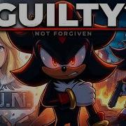 Shadow The Hedgehog GUILTY UNDERLINED NOT FORGIVEN Nu Metal AMV