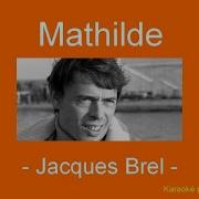 Karaoké Mathilde Jacques Brel