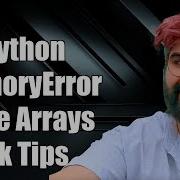 How To Fix Python MemoryError When Working With Large Arrays