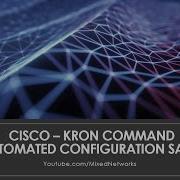 Cisco Basics Kron Jobs Automated Configuration Backups To NVRAM