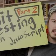 Unit тестирование в JavaScript Часть 2 Первые шаги