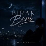 Bırak Beni