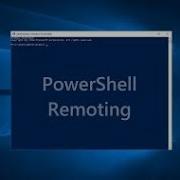Basic PowerShell Remoting