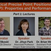 Practical Precise Point Positioning PPP Properties And Performance Part 1 Lectures Park Weaver