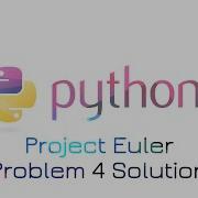 Project Euler Problem 4 Soultion
