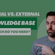 Internal Vs External Knowledge Base Which Do You Need