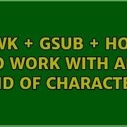 Awk Gsub How To Work With All Kind Of Characters