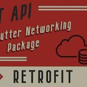 Flutter Retrofit Best Networking Package REST API 2021