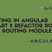 Routing In Angular 4 Part 2 Refactor Routes To A Routing Module