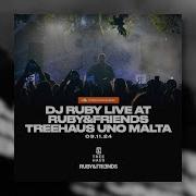 DJ Ruby Live At Ruby Friends Treehaus Uno Malta 09 11 24 Audio Set