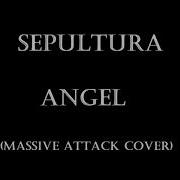SEPULTURA ANGEL Massive Attack Cover Karaoke Instrumental Lyrics