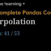 Interpolation In Pandas 41 Of 53 The Complete Pandas Course