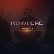 Therapy Nowhere 2020 Version Official Lyric Video