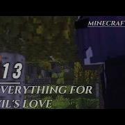 PART 13 MINECRAFT ANIMATION THE DEVIL S LOVE TRADE EVERYTHING FOR LOVE MUSIC VIDEO