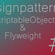 Designpatterns In Unity Flyweight 02
