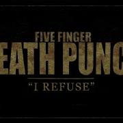 Five Finger Death Punch I Refuse Lyric Video