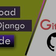How To Upload Django Website Code To GitHub And Save Download Share Source Code For All