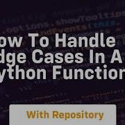 How To Handle Edge Cases In A Python Function