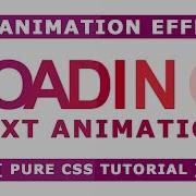 Loading Text Animation Css Animation Effects Pure Css Tutorials