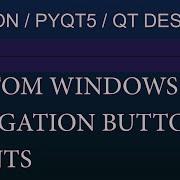4 Python Custom Window Navigation Buttons Events QT Designer Pyqt5 Pyside2 Modern UI