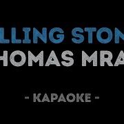 Thomas Mraz Rolling Stoner Караоке