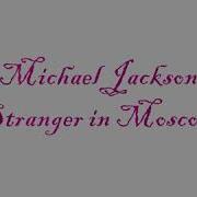 Stranger In Moscow Michael Jackson HQ Lyrics