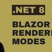 New Blazor Rendering Mode Features In NET 8 0