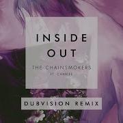 The Chainsmokers Inside Out DubVision Remix Audio Ft Charlee