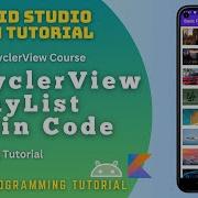 RecyclerView ArrayList In Kotlin 2023 Android Tutorial Part 1