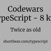 Codewars Typescript Twice As Old