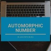 Automorphic Number Core Java With BlueJ