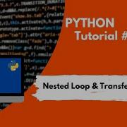 Python Tutorial Day8 Nested Loop Transfer Statement Break Continue Pass Code With Subbu