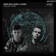 Mike Williams Curbi Take Me There Extended Mix