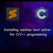 Installing And Setting Up SUBLIME TEXT EDITOR For C C Windows 11