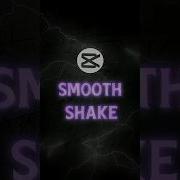 CapCut Smooth Shake Like AE Tutorial Tutorial Shorts