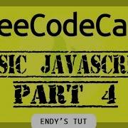 Freecodecamp Walkthrough Basic Javascript Part 4 With Lesson Timestamps