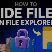 How To Hide Files In File Explorer Step By Step