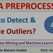 4 How To Detect And Handle Outlier Data Preprocessing Data Mining Machine Learning By Mahesh Huddar
