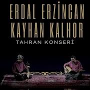 Erdal Erzincan Kayhan Kalhor Tahran Konseri I Live In Tahran 2012 Kalan Müzik