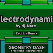 Electrodynamix By Dj Nate Zedrick Remix Geometry Dash Personal Music Pack