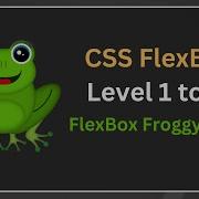 CSS Flexbox With Flexbox Froggy Game All 24 Level Hindi