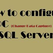 Как настроить CDC в SQL Server