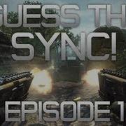 Guess The Sync Episode 1 BO2