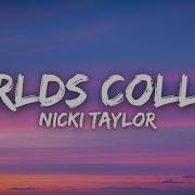 Nicki Taylor Worlds Collide League Of Legends Worlds 2015 Lyrics