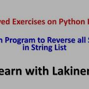 Solved Exercises On Python Lists Python Program To Reverse All Strings In String List