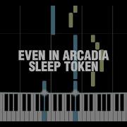 Even In Arcadia Sleep Token Piano Tutorial