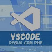 Debug PHP No VsCode Com XDebug